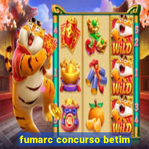 fumarc concurso betim